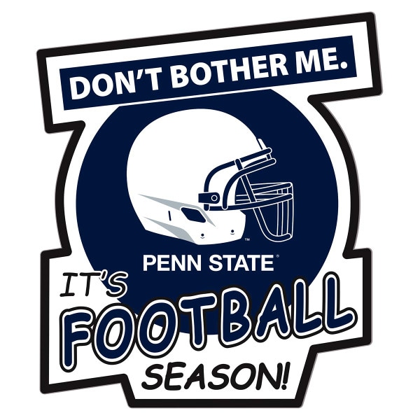 decal Don't Bother Me. It's Penn State Football Season!